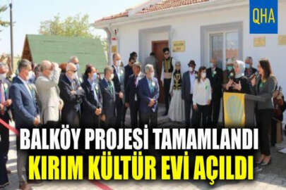 Ballıkpınar coşku dolu anlara sahne oldu: Balköy Projesi tamamlandı, Kırım Kültür Evi açıldı