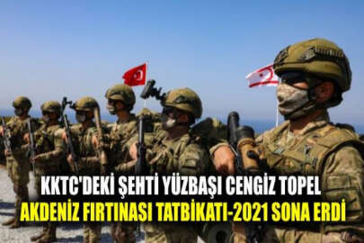 KKTC'deki "Şehit Yüzbaşı Cengiz Topel Akdeniz Fırtınası Tatbikatı" sona erdi