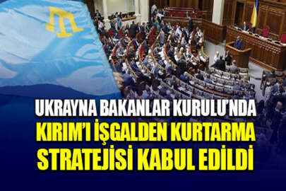 Ukrayna, Kırım'ı işgalden kurtarma stratejisini kabul etti