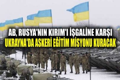 AB, Rusya'nın Kırım'ı işgaline karşı Ukrayna’da askeri eğitim misyonu kuracak