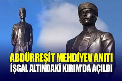 Kırım'da Kırım Tatar siyasetçi, yazar Abdürreşit Mehdiyev’in anıtı törenle açıldı