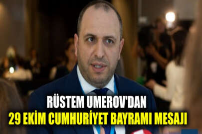Rüstem Umerov: Türkiye Cumhuriyeti'nin bağımsızlığının yıl dönümü kutlu olsun!
