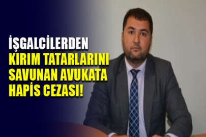 İşgalci mahkemeden avukat Edem Semedlâyev'e hapis cezası!