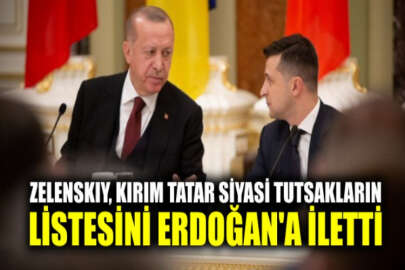 Zelenskıy, Erdoğan’a Kırım Tatar siyasi tutsakların listesini verdi