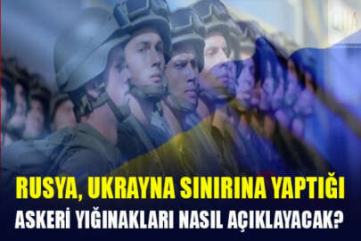 Rusya'dan Ukrayna sınırına neden askeri yığınak yaptığını açıklaması istenecek!