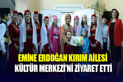 Emine Erdoğan, Kıyiv’de faaliyet gösteren Kırım Ailesi Kültür Merkezini ziyaret etti