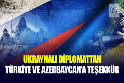 Ukraynalı diplomattan Türkiye ve Azerbaycan’a teşekkür