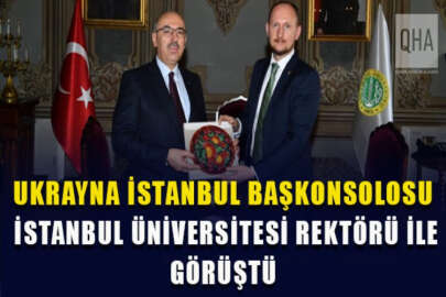 Ukrayna’nın İstanbul Başkonsolosu Roman Nedilskıy, İstanbul Üniversitesi Rektörü Prof. Dr. Mahmut Ak ile görüştü