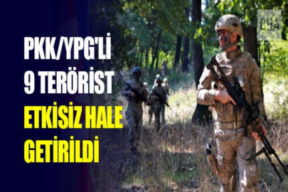Milli Savunma Bakanlığı: Saldırı hazırlığındaki 9 terörist etkisiz hale getirildi