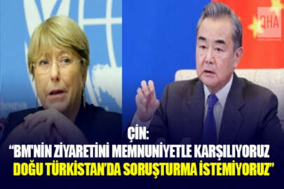 Çin: BM'nin ziyaretini memnuniyetle karşılıyoruz fakat Doğu Türkistan'da soruşturma istemiyoruz