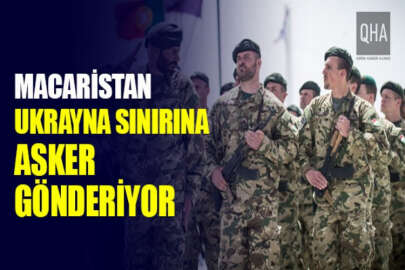 Macaristan, olası göç dalgasına karşı Ukrayna sınırına asker gönderiyor