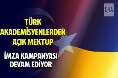 Türk akademisyenlerden Türk ve dünya kamuoyuna Rusya’nın Ukrayna’ya saldırısı hakkında açık mektup
