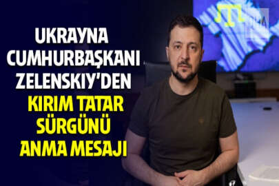 Ukrayna Cumhurbaşkanı Zelenskıy: 1944 Sürgünü, bir halka ve insanlığa karşı işlenen kasıtlı bir tiranlık suçudur