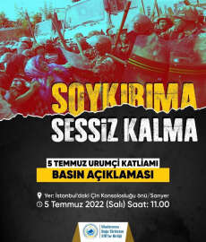 Soykırıma sessiz kalma: 5 Temmuz Ürümçi Katliamı basın açıklaması