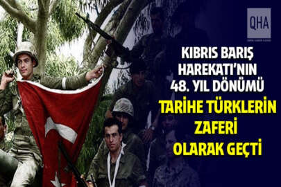 Kıbrıs Türklüğünü hürriyete kavuşturan Kıbrıs Barış Harekâtı'nın üzerinden 48 yıl geçti