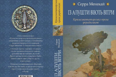 Kırım Tatar kökenli yazar Dr. Serra Menekay’ın “Aluşta'dan Esen Yeller" kitabı Ukraince basılıyor