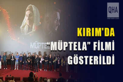 Rus işgali altındaki Kırım'da Müptela adlı film gösterime sunuldu