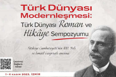 Cumhuriyetin 100. yılı ve İsmail Bey Gaspıralı'nın anısına "Türk Dünyası Roman ve Hikaye Sempozyumu"