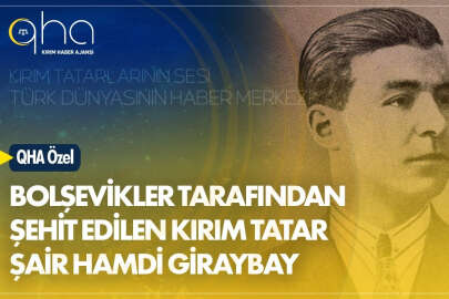 Bolşevikler tarafından şehit edilen Kırım Tatar şair Hamdi Giraybay