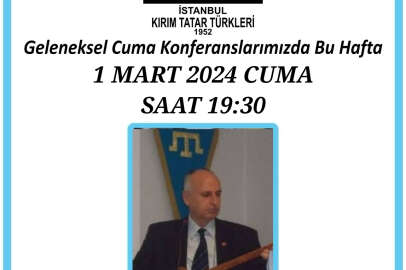 Kırım Derneği İstanbul Şubesinde "Türk Dünyasından Esintiler" konferansı