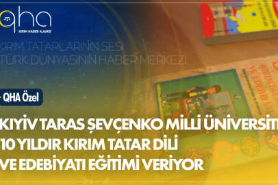 Kıyiv Taras Şevçenko Milli Üniversitesi, 10 yıldır Kırım Tatar Dili ve Edebiyatı eğitimi veriyor