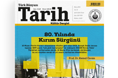 Türk Dünyası Tarih Kültür Dergisi'nin mayıs sayısı çıktı: 80. Yılında Kırım Sürgünü