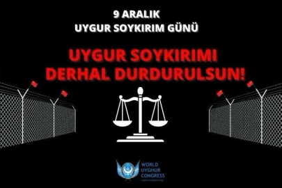 Dünya Uygur Kurultayı: Uygur Soykırımı derhal durdurulmalı
