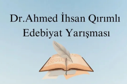 “Dr. Ahmed İhsan Kırımlı Edebiyat Yarışması”nın başvuru süresi 30 Eylül’e uzatıldı!