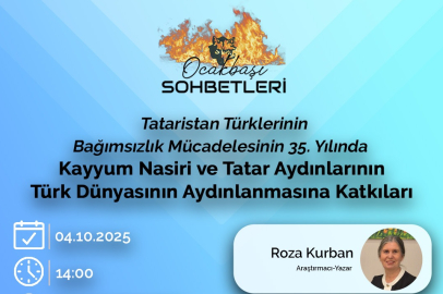 Kazan Tatar araştırmacı Roza Kurban, Ocakbaşı Sohbetleri'nde Tatar aydınları ele alacak