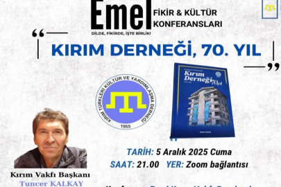 Kırım Vakfı Başkanı Kalkay, Emel Fikir Kültür Konferansları'na konuk oluyor