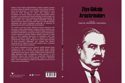Ziya Gökalp’in mirası yeni bir eserle geleceğe taşınıyor: "Ziya Gökalp Araştırmaları" kitabı yayımlandı
