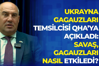 Ukrayna Gagauzları temsilcisi QHA’ya açıkladı: Savaş, Gagauzları nasıl etkiledi?