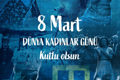 8 Mart Dünya Kadınlar Günü kutlu olsun!