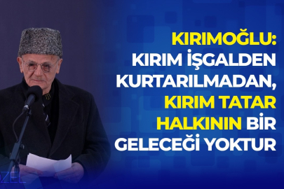 Kırımoğlu: Kırım işgalden kurtarılmadan, Kırım Tatar halkının bir geleceği yoktur