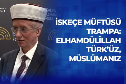 İskeçe Müftüsü Trampa: Elhamdülillah Türk’üz, Müslümanız