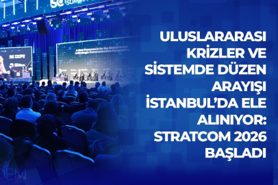 Uluslararası krizler ve sistemde düzen arayışı İstanbul’da ele alınıyor: STRATCOM 2026 başladı