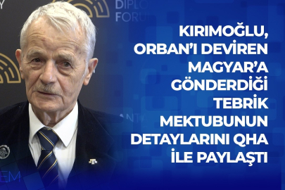 Kırımoğlu, Orban’ı deviren Magyar’a gönderdiği tebrik mektubunun detaylarını QHA ile paylaştı