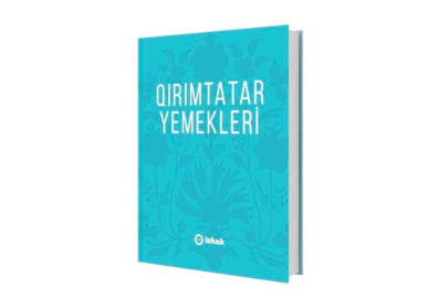 Kırım Tatarlarının mutfak kültürünü anlatan eser yayımlandı