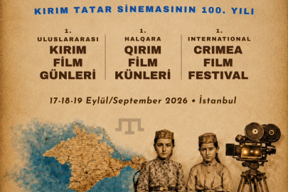 1. Uluslararası Kırım film günleri İstanbul’da başlıyor: Kırım Tatar sinemasının 100 yıllık mirası beyaz perdede!