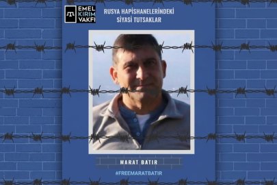 Kırımlı siyasi tutsak Marat Batırov, bundan tam bir yıl önce kimliği belirsiz kişilerce kaçırıldı