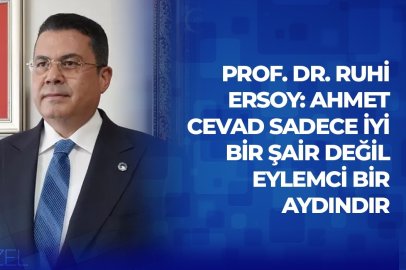 Prof. Dr. Ruhi Ersoy: Ahmet Cevad sadece iyi bir şair değil eylemci bir aydındır